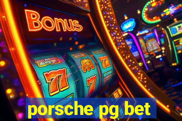 porsche pg bet